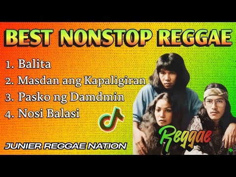 Ultimate Reggae Version: Best Classic Opm Nonstop Reggae - Kuerdas , Tropa Vibes | Junier Reggae