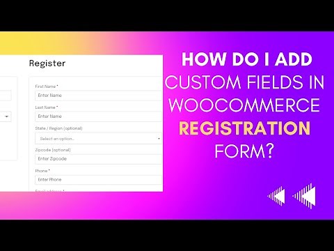 How Do I Add Custom Fields in WooCommerce Registration Form? | WooCommerce | Registration