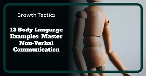 13 Body Language Examples: Understanding the Secrets
