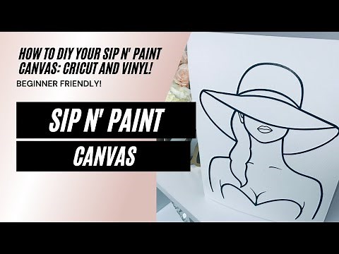 Sip and Paint Canvas Using Cricut and HTV!