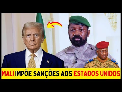 MALI IMPÕE SANÇÕES AOS ESTADOS UNIDOS