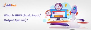 What is BIOS (Basic Input/Output System)?