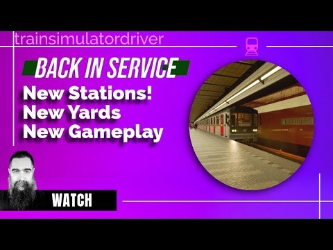 Back In Service Game New Stations New Yard New Updates