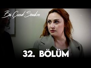 Bir Çocuk Sevdim 32. Bölüm