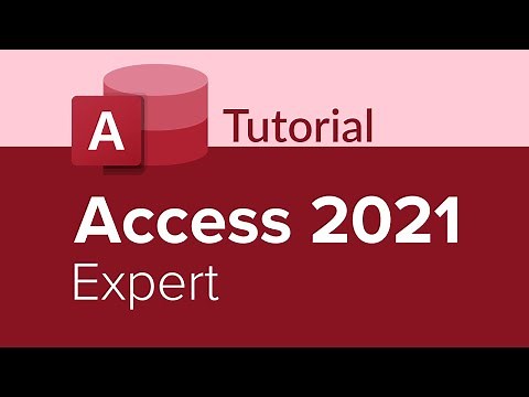 Access 2021 Expert Tutorial
