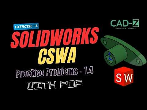 Practice Problem 1.4 SolidWorks CSWA