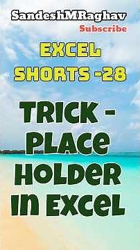 Day 28 - Placeholder in Excel 🤫 | SandeshMRaghav | #excel #tips #tutorial