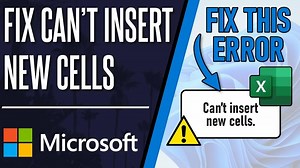 How to FIX 'Can’t Insert New Cells' Error in Microsoft Excel