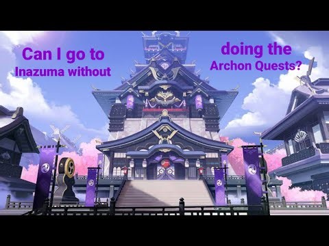 Can I go to Inazuma without doing the Archon Quests? #Inazuma #GenshinImpact | Genshin Impact
