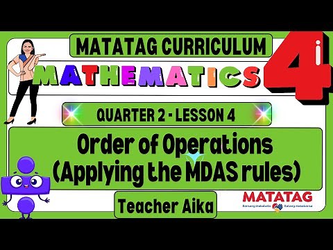 MATATAG Math 4 Grade 4 Quarter 2 Lesson 4 Order of Operations (Applying the MDAS rules)