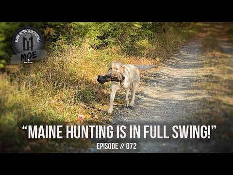 Maine Hunting is in Full Swing! | MOE Podcast #72