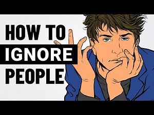 How to Ignore People Who Don't Care About You