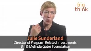 105 reactions · 32 shares | Watch: Why Private and Public Sectors Need to Work Together, with Julie Sunderland, Director of Program Related Investments for the Bill & Melinda Gates Foundation | Big Think | Facebook