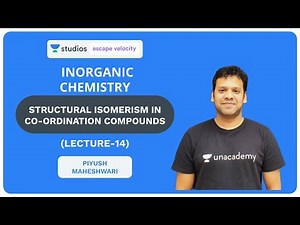L14: Structural isomerism in Co-ordination Compounds | Inorganic Chemistry (IIT-JEE) | Piyush