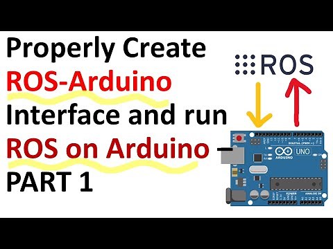 Properly Create ROS - Arduino Interface and run ROS on Arduino - PART 1 - Robotics Tutorial