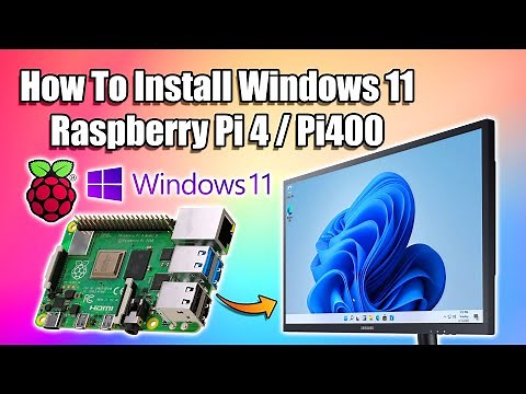 How To Install Windows 11 Raspberry Pi 4 / Pi400