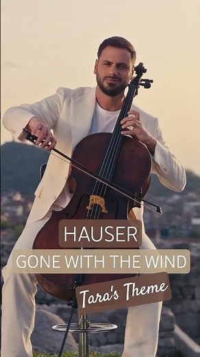 HAUSER – Tara’s Theme (from “Gone With the Wind”) ❤ #Hauser