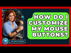 How Do I Customize My Mouse Buttons? - Your Computer Companion