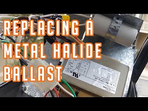 Replacing A Metal Halide Ballast