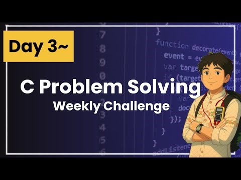 C Problem Solving Challenge - Day 3 | Beginner Friendly | Learn & Practice C