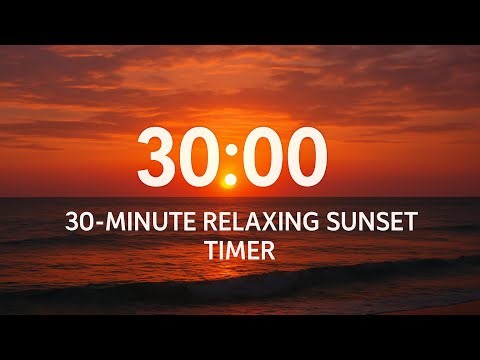 ⏳ 30-Minute Relaxing Sunset Timer | Ocean Waves Countdown for Focus & Calm