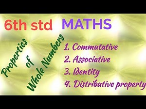 6th std / MATHS/ Properties of Whole Numbers/ Commutative, Associative, Identity and Distributive