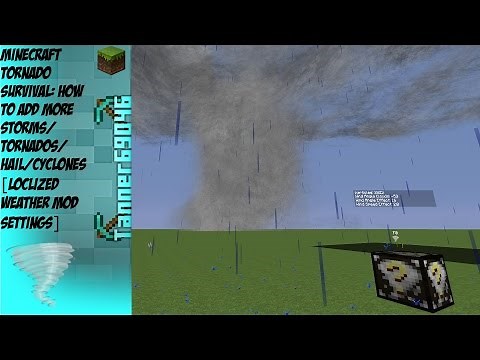 Minecraft Localized Weather Mod Settings (Tornado Mod): How to add more Tornados/Storms/Hail/