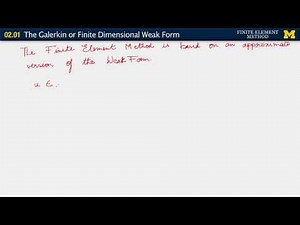 02.01. The Galerkin, or finite dimensional weak form