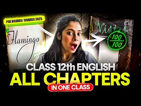 Class 12 English All Chapters Covered | Full Explanation + Q/A | Flamingo + Vistas 🔥| Boards 2025
