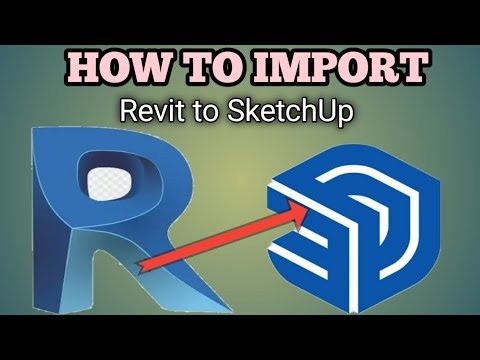 HOW_ TO_ IMPORT_ REVIT _TO_ SKETCHUP_ FILE_ FOR_ BEGINNER