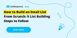 How to Build an Email List from Scratch | 10 Ideas That Work