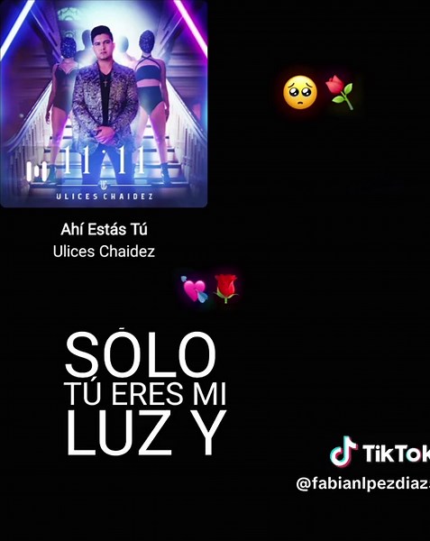 🥺💘 Ahí estas tu 🫶🏻 #ULICESCHAIDEZ#AMOR