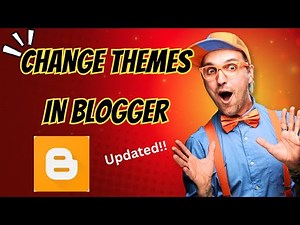 How to Add / Change / Customize / Update Your BLOGGER THEME Like a Pro! 2025