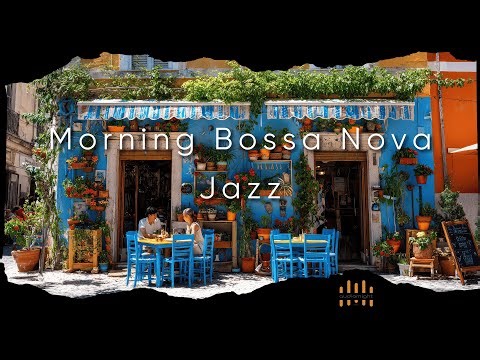 Morning Bossa Nova Jazz-Your spring morning coffee break... Unwind with elegant, live jazz.