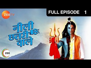 Neeli Chatri Waale - Hindi Serial - Full Episode - 1 - Yashpal Sharma,Disha Savla,Himanshu - Zee Tv