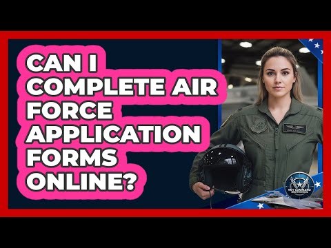 Can I Complete Air Force Application Forms Online?