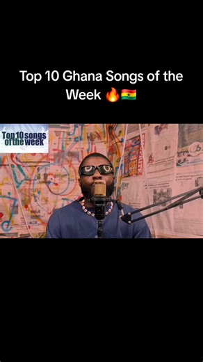 Top 10 Ghana Songs of the Week: Hottest Hits 🔥🇬🇭