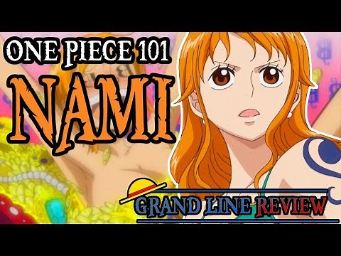 Nami Explained (One Piece 101)