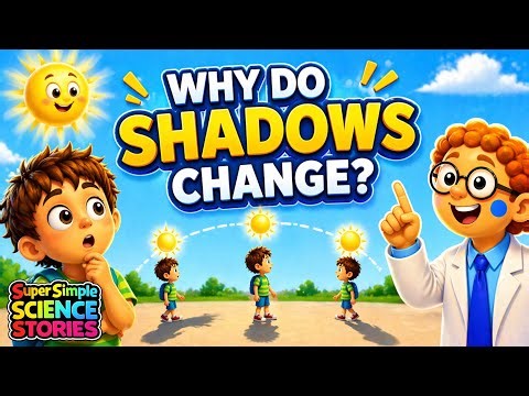 Why Do Shadows Change? Science for kids | Super Simple Science Stories
