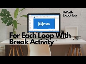 Break Activity in Uipath | Uipath Break Activity | For Each Loop with Break Activity | Uipath Break