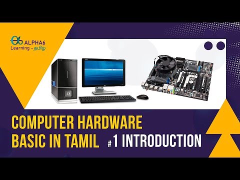 Computer Hardware Course in Tamil #1 Hardware Introduction | Alpha6 Learning Tamil