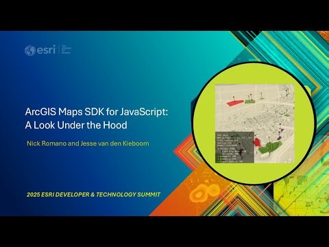 ArcGIS Maps SDK for JavaScript: A Look Under the Hood | #EsriDevSummit2025