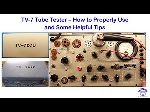 TV-7 Tube Tester - How to Use - Beginners Guide and Tips