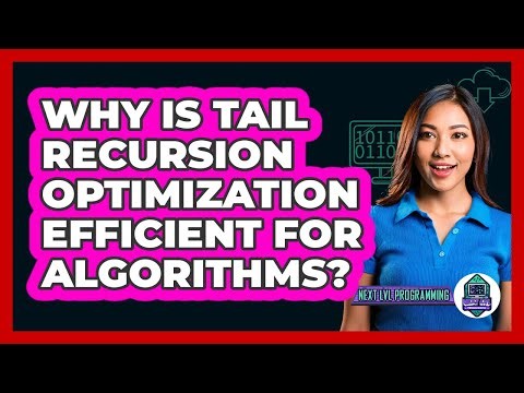 Why Is Tail Recursion Optimization Efficient For Algorithms? - Next LVL Programming