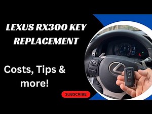 Lexus RX300 Key Replacement - How to Get a New Key (Tips to Save Money, Costs, Types of Keys & More)