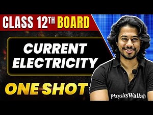 CURRENT ELECTRICITY in 1 Shot: All Concepts & PYQs Covered | Class 12th Boards | NCERT