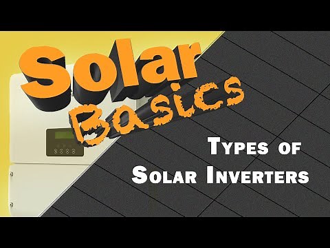 Solar Basics: What are the different types of solar inverters