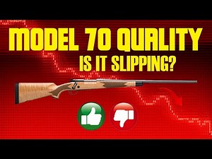 MODEL 70 QUALITY: Is it Slipping?