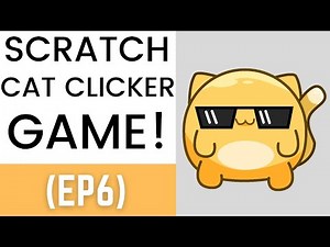 Scratch | Cat Clicker Game Tutorial (Ep6)