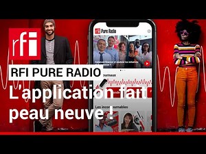 Des nouveautés sur l'appli RFI Pure Radio • RFI